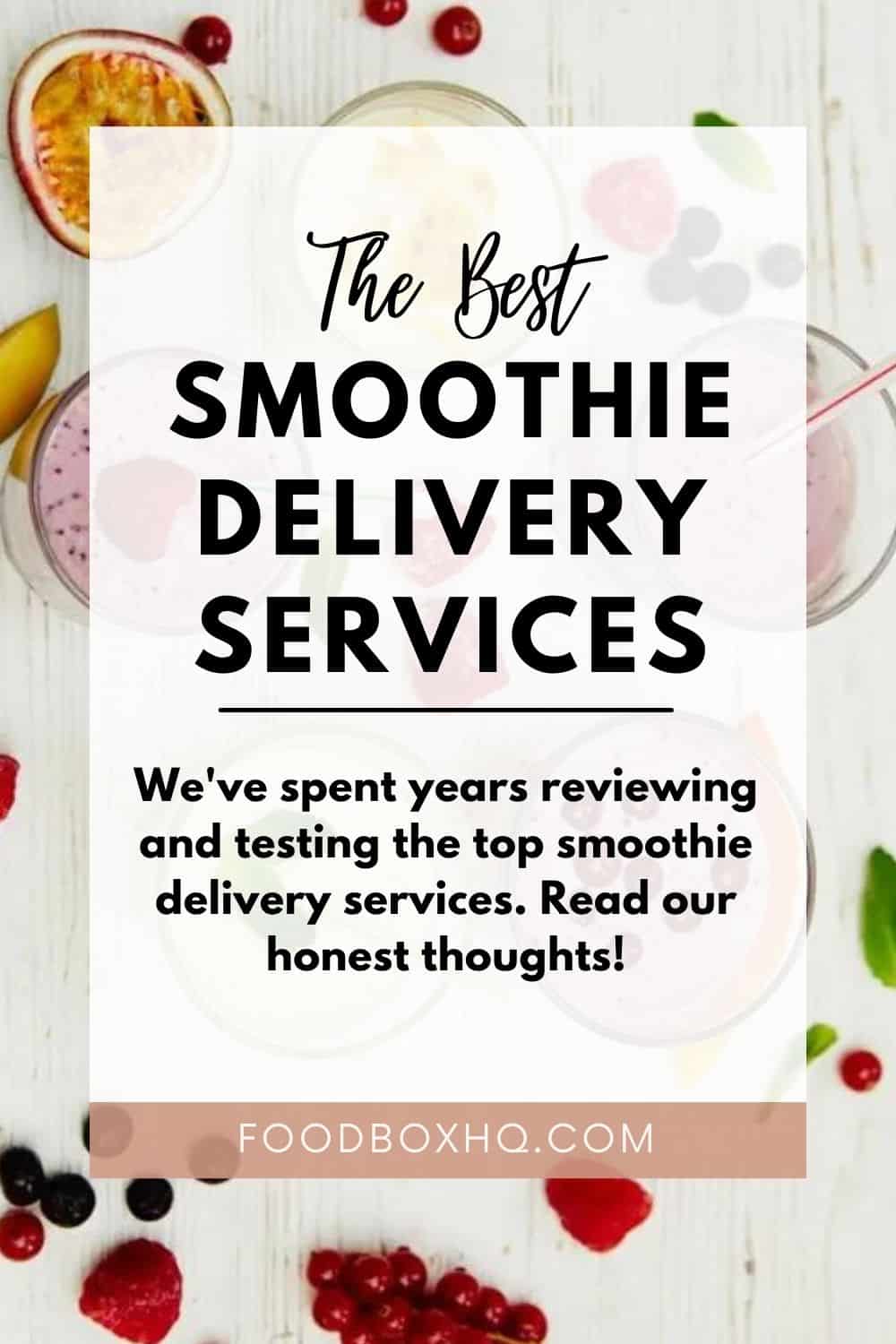 The Best Smoothie Delivery Services Currently Available (Fresh, Flash