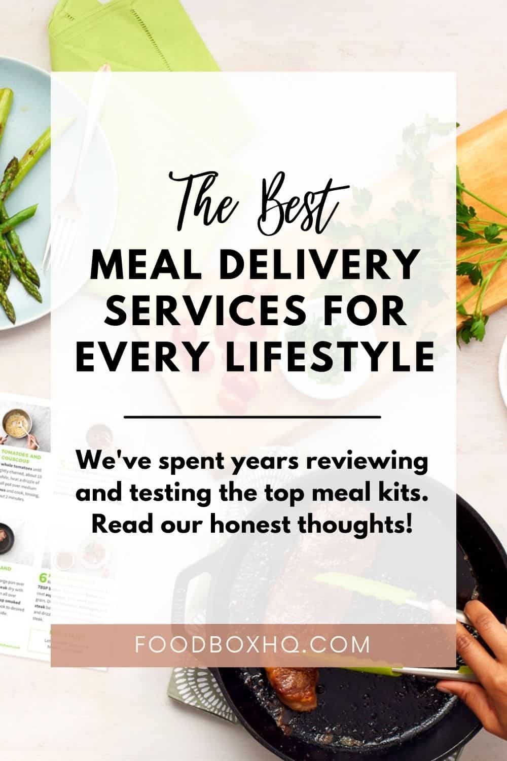 The Best Meal Delivery Services (Meal Kits & Premade Meal Delivery