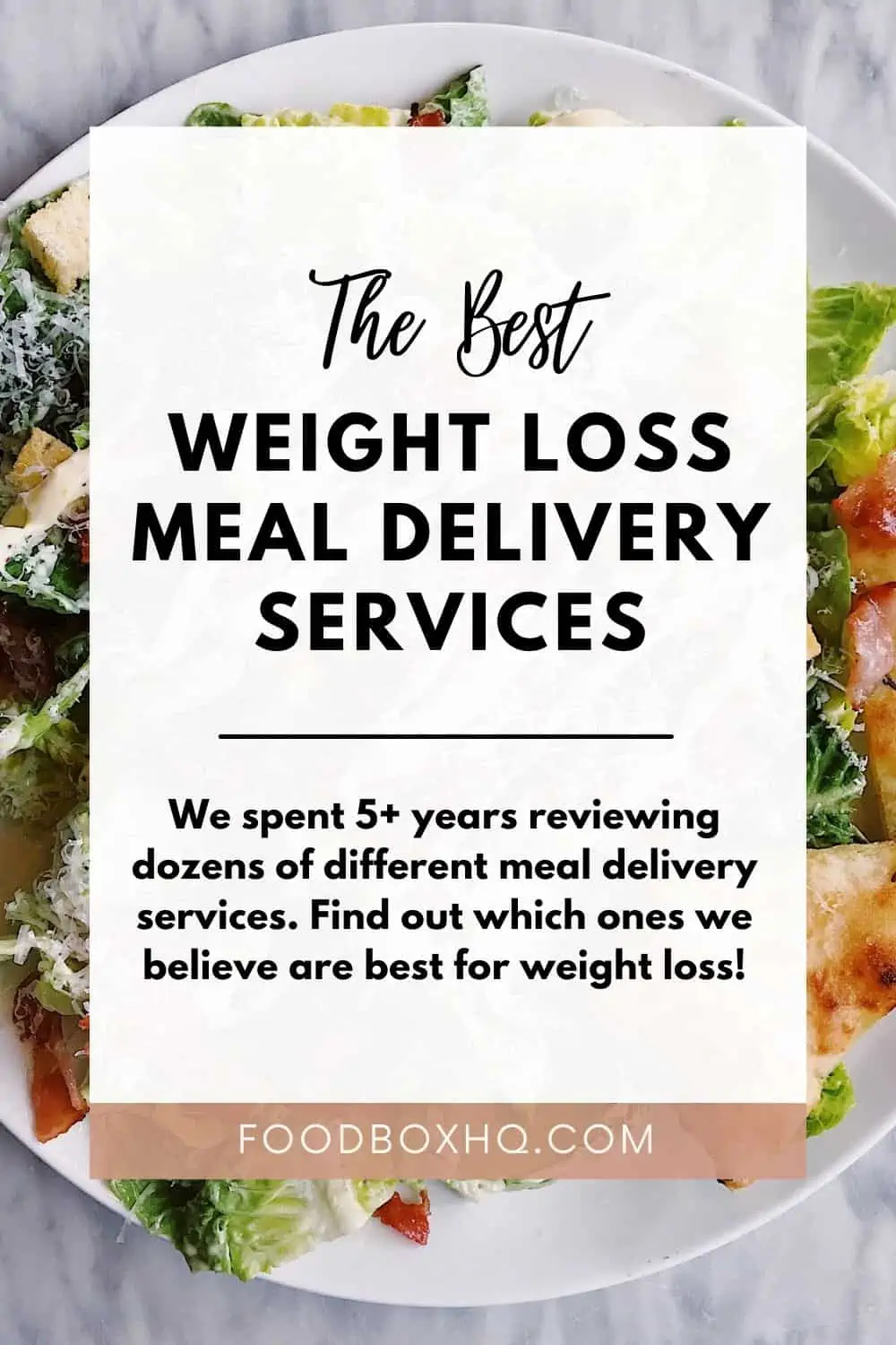 The Best Weight Loss Meal Delivery Services Based On Our 5+ Years Of